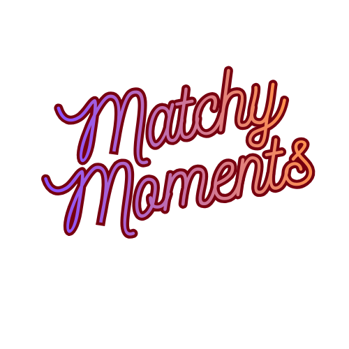 Matchy Moments